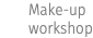 &nbsp;Make-up workshop