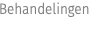 Behandelingen 
