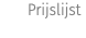 &nbsp;Prijslijst 
