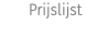 &nbsp;Prijslijst 