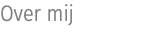 Over mij